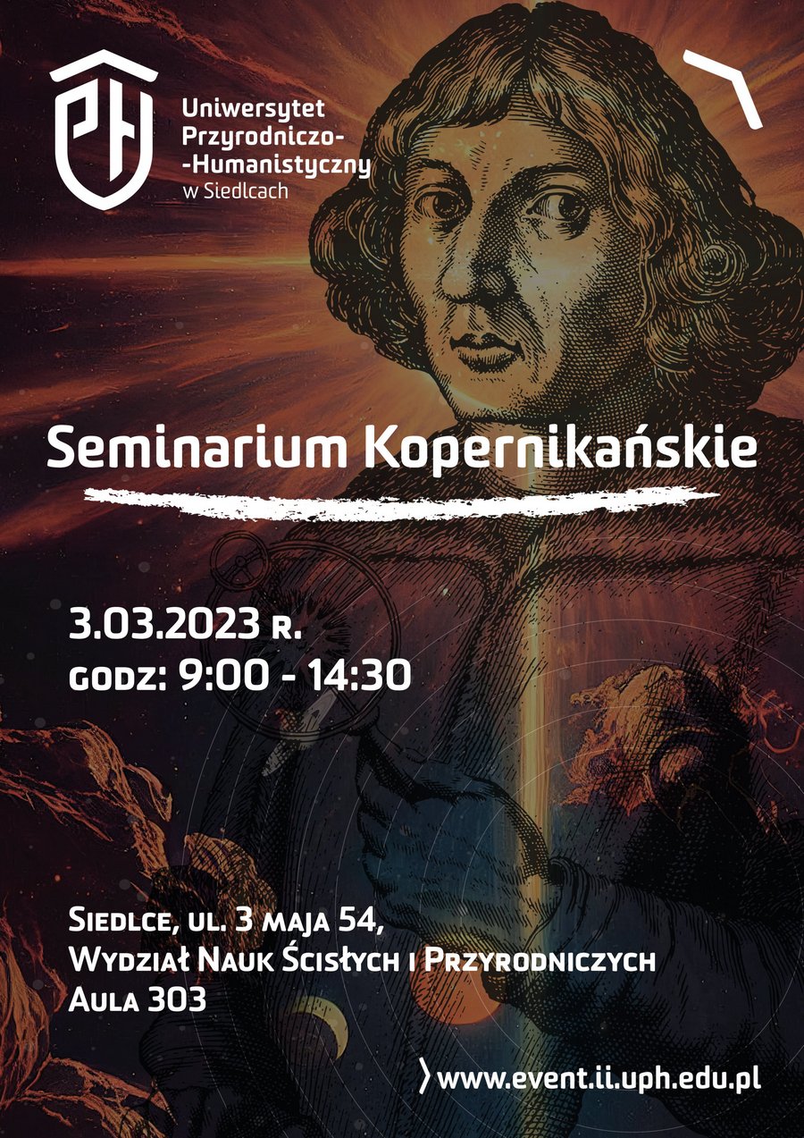 Seminarium Kopernikaskie start 3 marca 2023r. godz. 9:00 - 14:30 miejsce WNSP aula 303